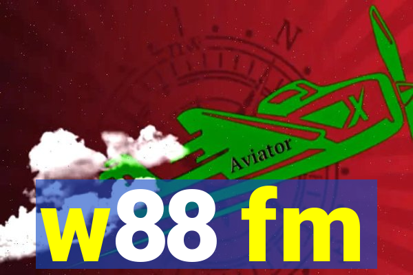 w88 fm