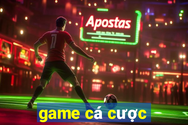 game cá cược