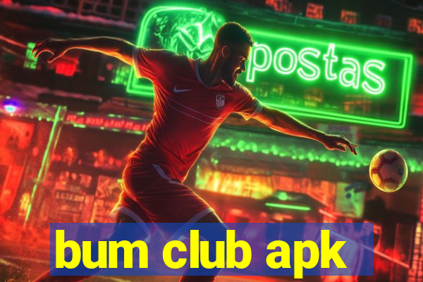 bum club apk