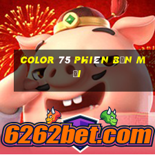 Color 75 phiên bản mới