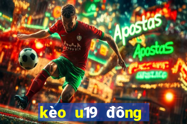 kèo u19 đông nam á