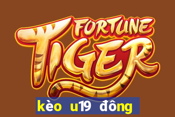 kèo u19 đông nam á