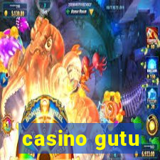 casino gutu