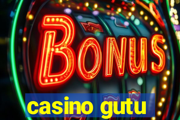 casino gutu