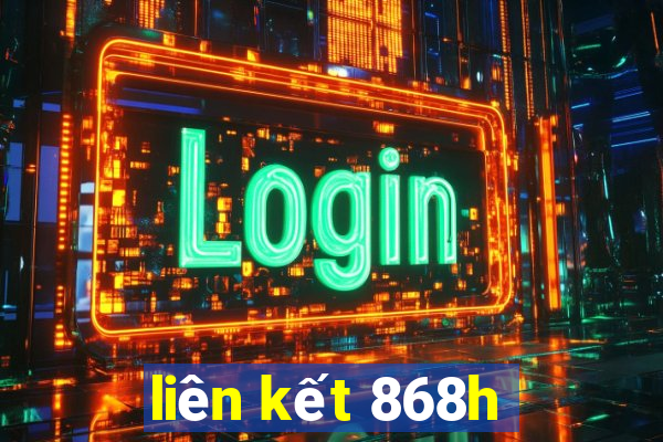 liên kết 868h