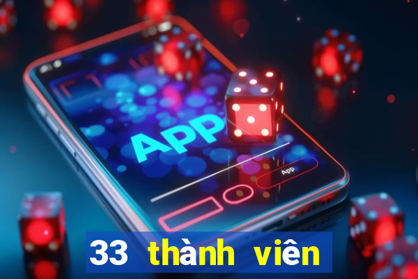 33 thành viên xổ số