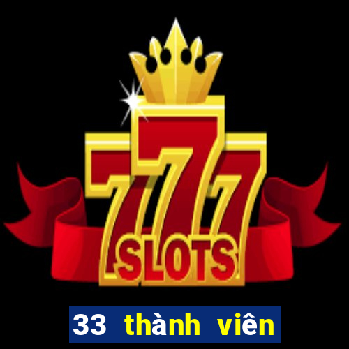 33 thành viên xổ số