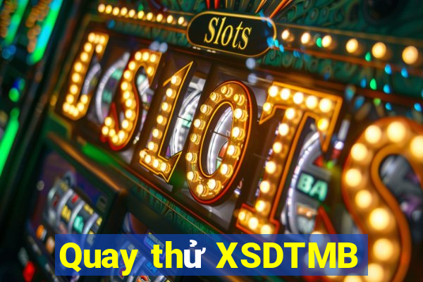 Quay thử XSDTMB