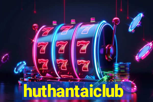 huthantaiclub