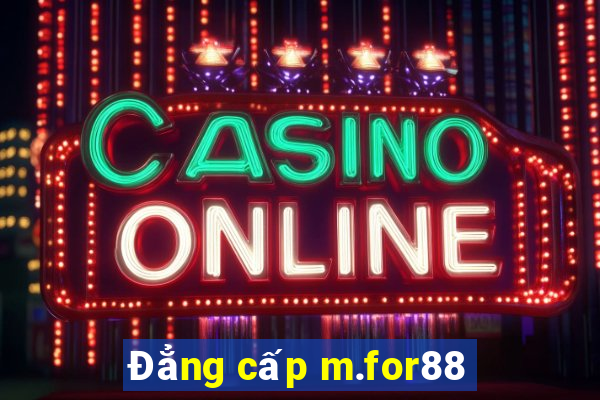 Đẳng cấp m.for88