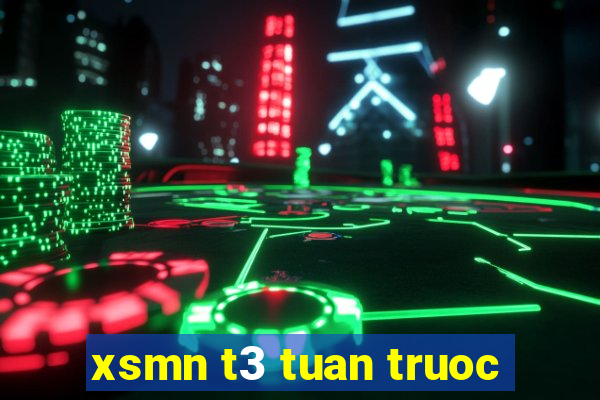 xsmn t3 tuan truoc