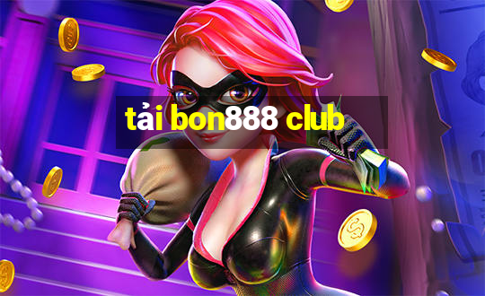 tải bon888 club