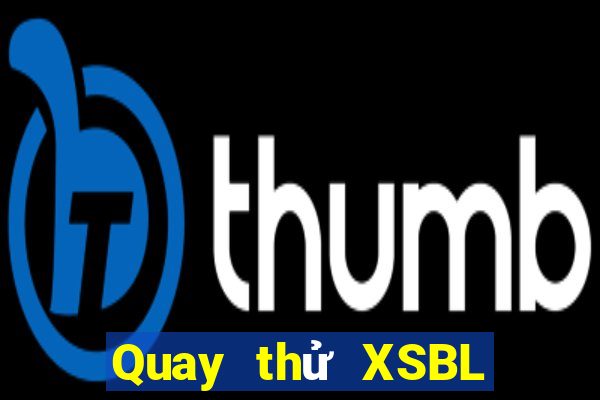 Quay thử XSBL ngày 8