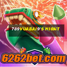 789Vuabai9's Night