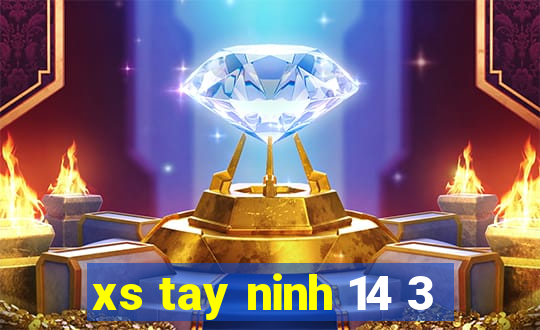 xs tay ninh 14 3