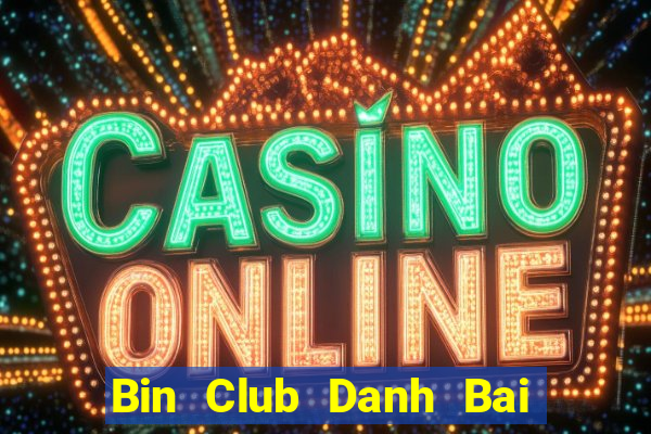 Bin Club Danh Bai Sanh Rong