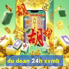 du doan 24h xsmb