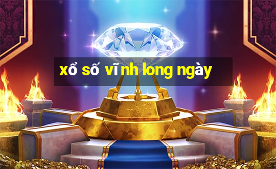 xổ số vĩnh long ngày