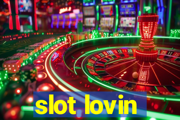 slot lovin