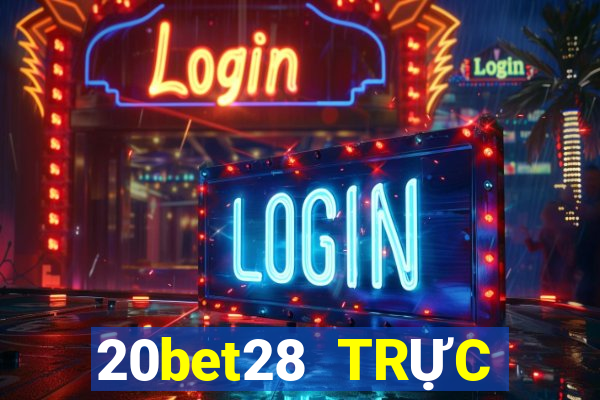 20bet28 TRỰC TUYẾN 28 wed