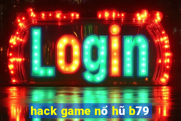 hack game nổ hũ b79