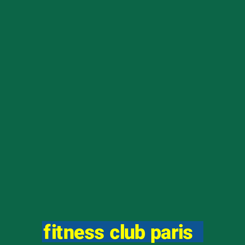 fitness club paris