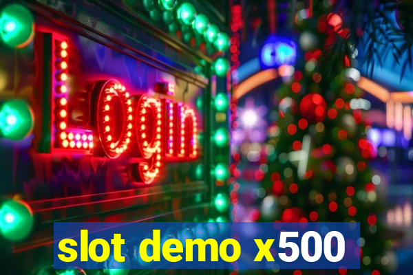 slot demo x500