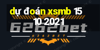 dự đoán xsmb 15 10 2021