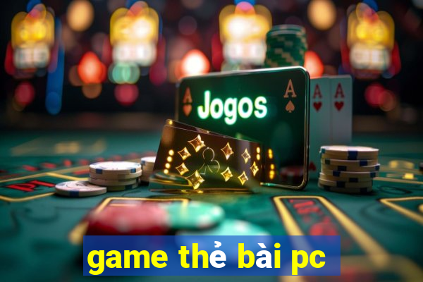 game thẻ bài pc