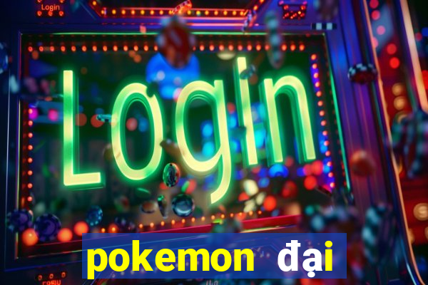 pokemon đại chiến 2