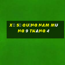 xổ số quảng nam mùng 9 tháng 4