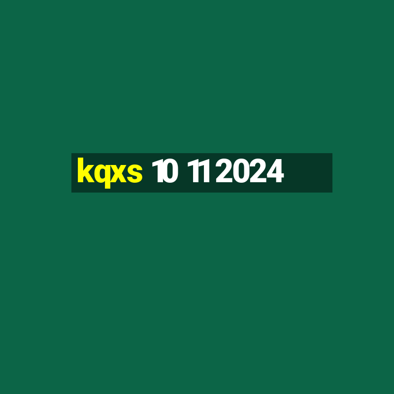 kqxs 10 11 2024