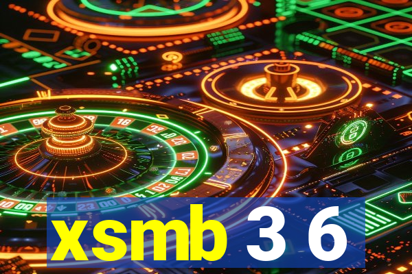 xsmb 3 6