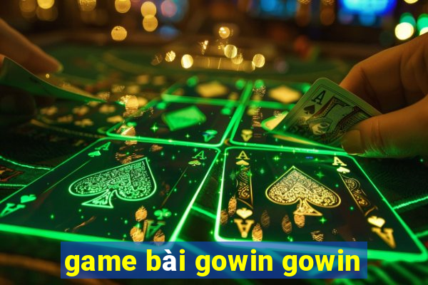 game bài gowin gowin