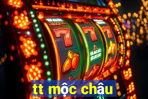 tt mộc châu