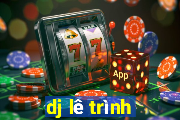 dj lê trình