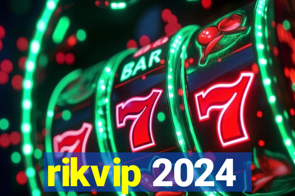 rikvip 2024