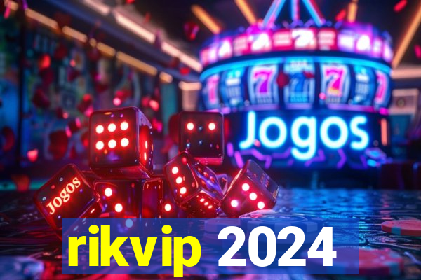 rikvip 2024