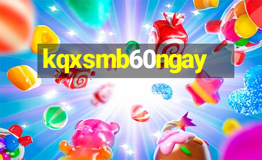 kqxsmb60ngay