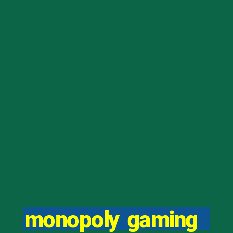 monopoly gaming