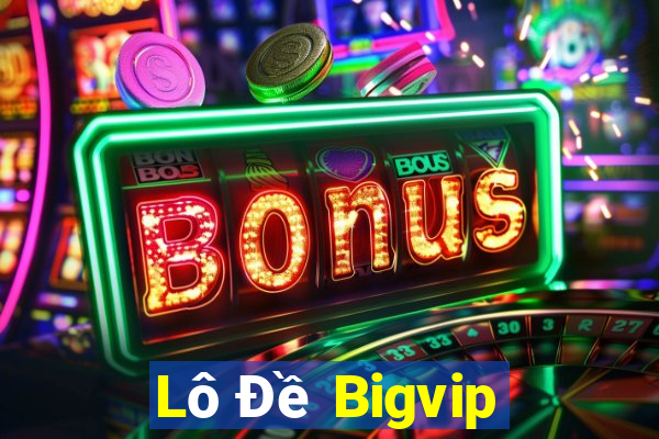 Lô Đề Bigvip