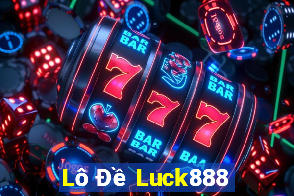 Lô Đề Luck888