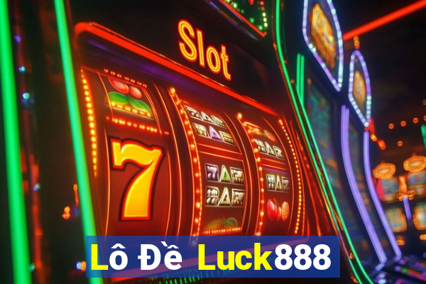 Lô Đề Luck888