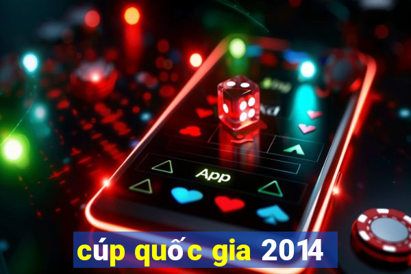 cúp quốc gia 2014