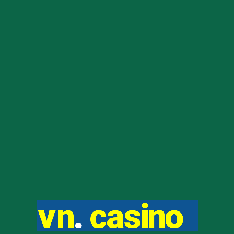 vn. casino