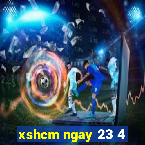 xshcm ngay 23 4