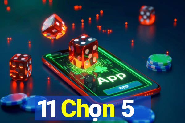 11 Chọn 5