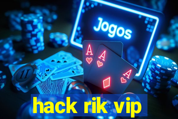 hack rik vip