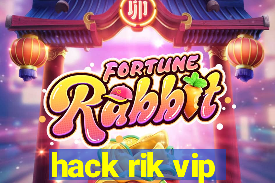 hack rik vip