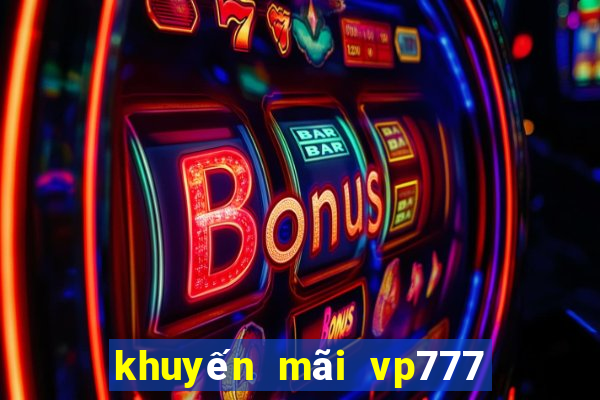 khuyến mãi vp777 mới nhất cho thành viên